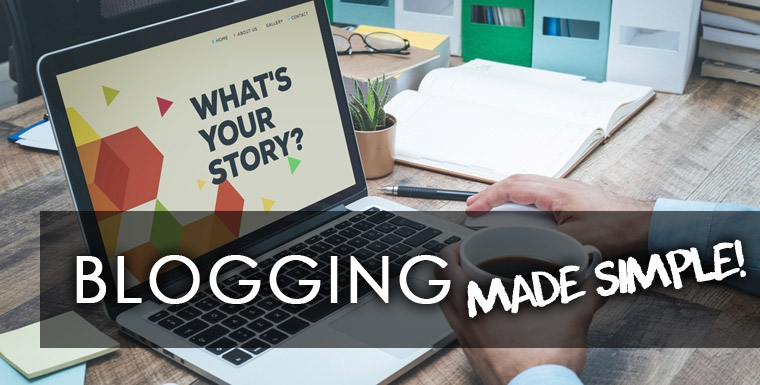 Blogging Made Simple – Learn How To Blog Like A Pro! [Video Included]